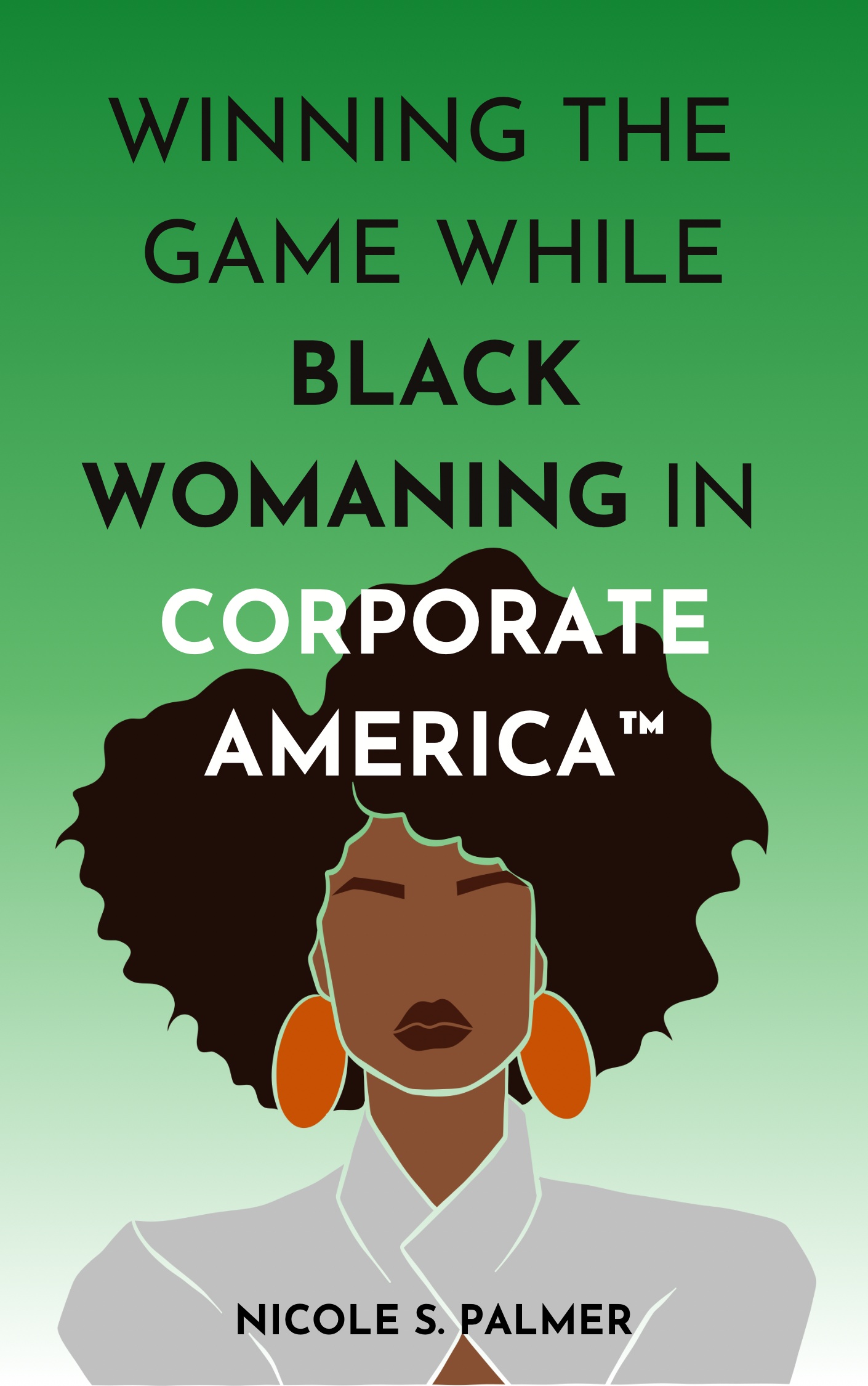 Cover of Winning the Game While Black Womaning in Corporate America